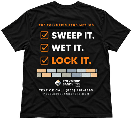 Back of the black Polymeric Sand Store t-shirt with Sweep It, Wet It, Lock It in white and orange
